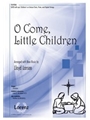 O Come Little Children