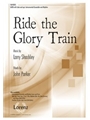 Ride the Glory Train