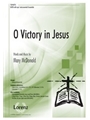 O Victory in Jesus