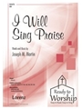 I Will Sing Praise
