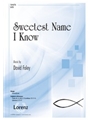 Sweetest Name I Know