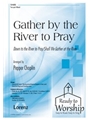 Gather by the River to Pray