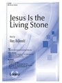 Jesus is the Living Stone