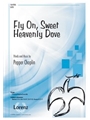 Fly On Sweet Heavenly Dove