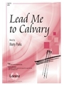 Lead Me to Calvary