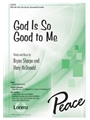God Is So Good to Me