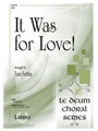 It Was for Love