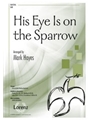 His Eye Is on the Sparrow