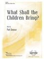 What Shall the Children Bring