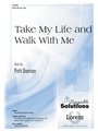 Take My Life and Walk with Me