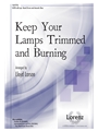 Keep Your Lamps Trimmed and Burning