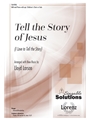 Tell the Story of Jesus I Love to Tell the Story