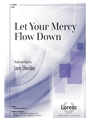 Let Your Mercy Flow Down