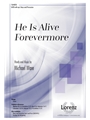 He Is Alive Forevermore