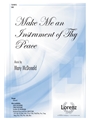 Make Me An Instrument Of Thy Peace
