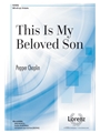 This Is My Beloved Son