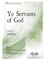 Ye Servants of God