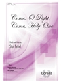 Come O Light Come Holy One