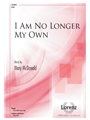 I Am No Longer My Own