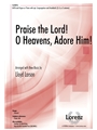 Praise the Lord O Heavens Adore Him