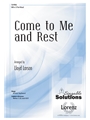 Come to Me and Rest