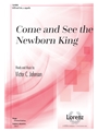 Come and See the Newborn King