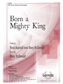 Born a Mighty King