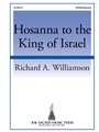 Hosanna to the King of Israel