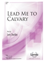 Lead Me to Calvary