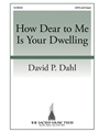 How Dear to Me Is Your Dwelling