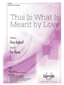 This Is What Is Meant by Love