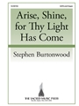 Arise Shine for Thy Light Has Come