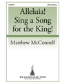Alleluia Sing a Song for the King