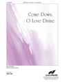 Come Down O Love Divine