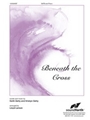 Beneath the Cross