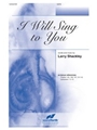 I Will Sing to You