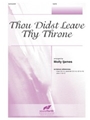 Thou Didst Leave Thy Throne