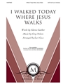 I Walked Today Where Jesus Walks