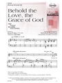 Behold the Love the Grace of God