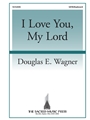 I Love You My Lord