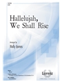 Hallelujah We Shall Rise