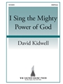 I Sing the Mighty Power of God