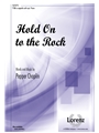 Hold On to the Rock