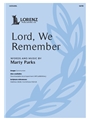 Lord We Remember
