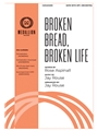 Broken Bread Broken Life