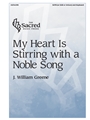 My Heart Is Stirring with a Noble Song