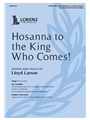 Hosanna to the King Who Comes