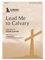 Lead Me to Calvary
