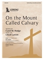 On the Mount Called Calvary