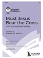 Must Jesus Bear the Cross - with Lonesome Valley